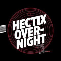 Hectix : Overnight / Love Radar (12")