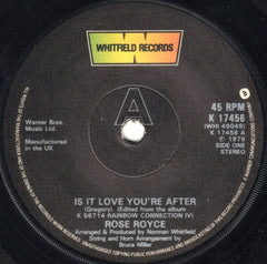 Rose Royce : Is It Love You're After (7", Single, Sol)