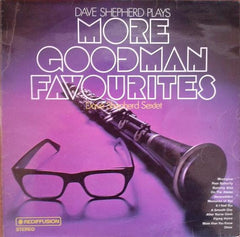 Dave Shepherd Sextet : Dave Shepherd Plays More Goodman Favourites (LP, Album)