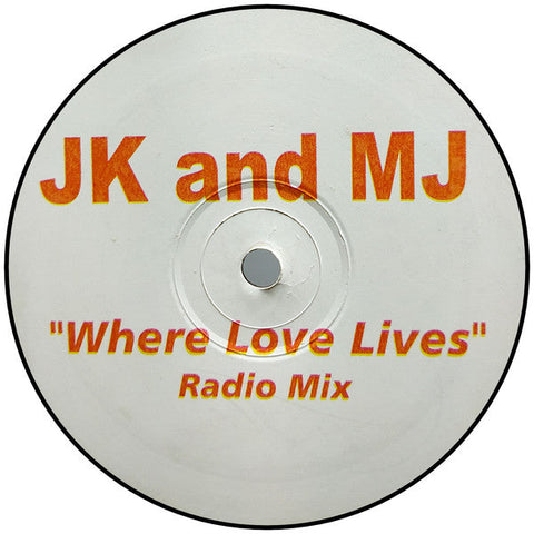 JK and MJ : Where Love Lives (12")