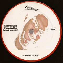 Kenny Hawkes : Sleaze Walking (Mise A Jour 2004) (12")