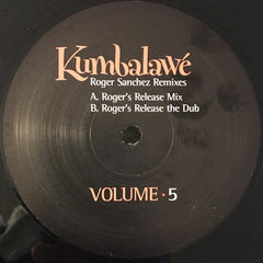 Cirque Du Soleil : Volume 5: Kumbalawé (Roger Sanchez Remixes) (12")