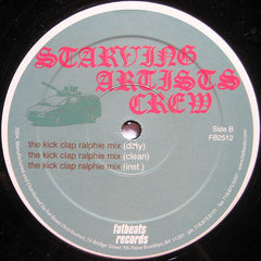 Starving Artists Crew : The Kick Clap (12")