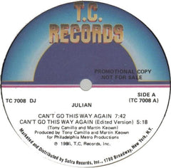 Julian (12) : Can't Go This Way Again (12")