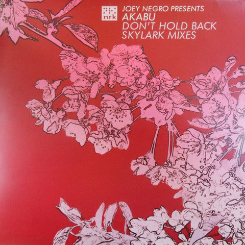 Joey Negro presents Akabu : Don't Hold Back (Skylark Mixes) (12")