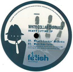 White Collar Criminals : Heavy Lifting EP (12", EP)