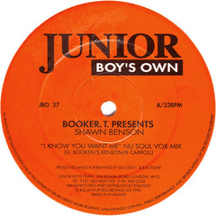 Booker. T.* Presents Shawn Benson : I Know You Want Me (12")