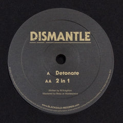 Dismantle : Detonate / 2 In 1 (12", Ltd, Num)