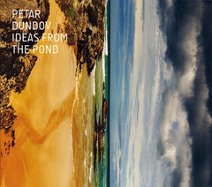 Petar Dundov : Ideas From The Pond (CD, Album, Dig)