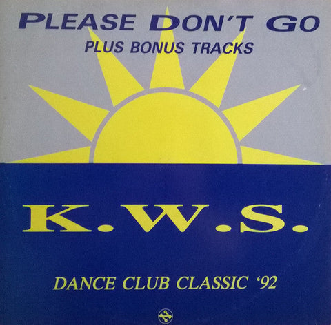 K.W.S. : Please Don't Go (12")