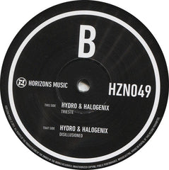 Hydro (6) & Halogenix : Disillusioned / Trieste (12")