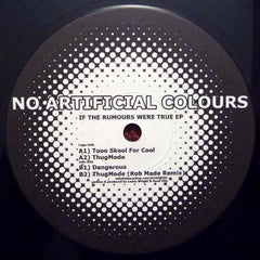 No Artificial Colours : If The Rumours Were True EP (12", EP)