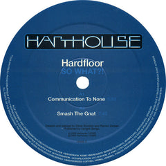 Hardfloor : So What?! (2x12", Album)
