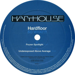 Hardfloor : So What?! (2x12", Album)