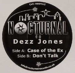 Dezz Jones : Case Of The Ex / Dont Talk (12")