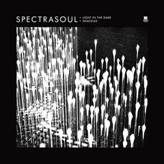 Spectrasoul : Light In The Dark / Shackles (12")