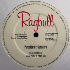 Pyromaniac Gardners* : Crazy 8 / Poppin' & Pimpin' (12")