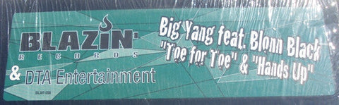 Big Yang (2) Featuring Blonn Black : Toe For Toe / Hands Up (12")