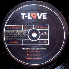 T Love : Who Smoked Sunshine? (12")