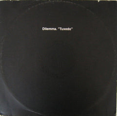 Dilemma (3) : Tuxedo (12")
