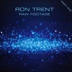 Ron Trent : Raw Footage Part One (2x12")