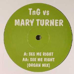 TnG vs. Mary Turner : See Me Right (12")