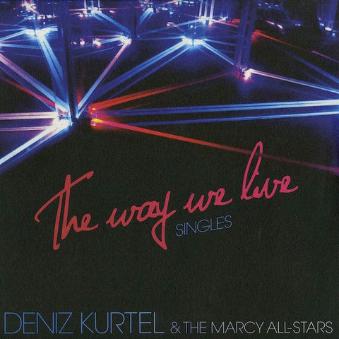 Deniz Kurtel & The Marcy All-Stars : The Way We Live (Singles) (12")
