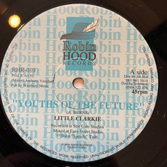 Little Clarke* : Youths Of The Future / Everything You Want (12")