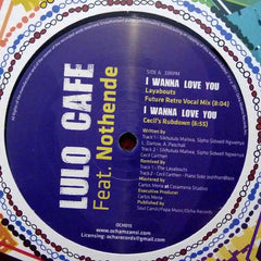 Lulo Café Feat. Nothende : I Wanna Love You (12")