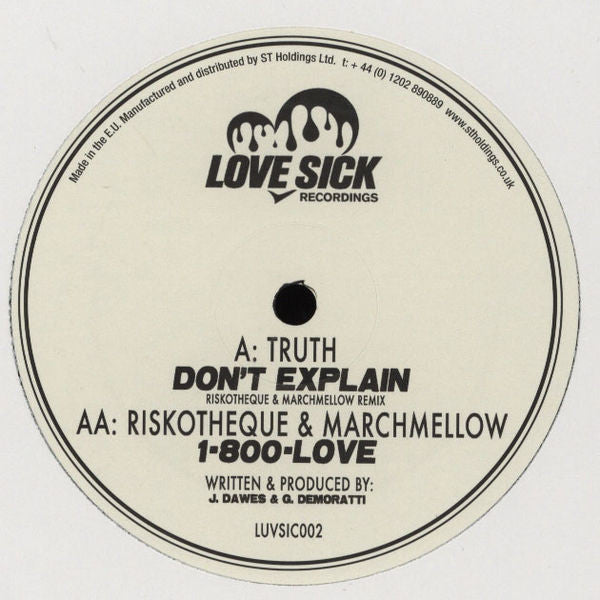 Truth (18) / Riskotheque & Marchmellow : Dont Explain (Riskotheque & Marchmellow Remix) / 1-800-Love (12")