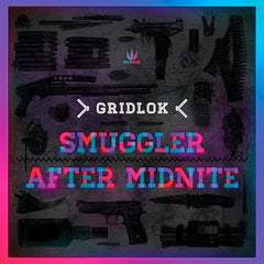 Gridlok : Smuggler / After Midnite (12")