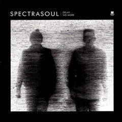 SpectraSoul : Delay No More (2x12")