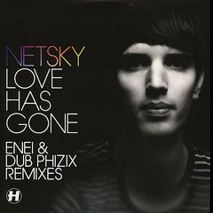 Netsky : Love Has Gone (Enei & Dub Phizix Remixes) (12")
