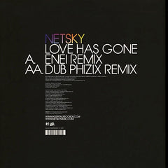 Netsky : Love Has Gone (Enei & Dub Phizix Remixes) (12")