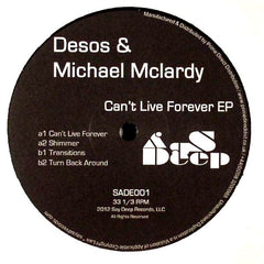Desos & Michael Mclardy : Can't Live Forever EP (12", EP)