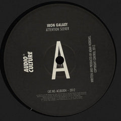 Iron Galaxy : Attention Seeker (12", S/Sided, Etch)