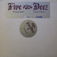 Five Deez : Kinkynasti / Kissyface (12", EP)