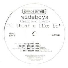 The Wideboys Feat. Errol Reid : I Think U Like It (12")