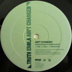 Truth Enola : Ain't Changed / Voicetress / I Need to Know (12")