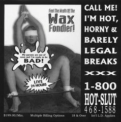 The Wax Fondler : Call Me! I'm Hot, Horny And Barely Legal Breaks (12")