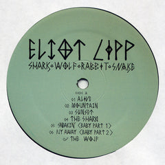 Eliot Lipp : Shark ◊ Wolf ◊ Rabbit ◊ Snake (LP)