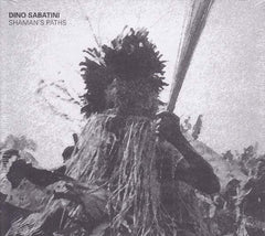 Dino Sabatini : Shaman's Paths (CD, Album, P/Mixed, Dig)