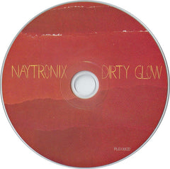 Naytronix : Dirty Glow (CD, Album)