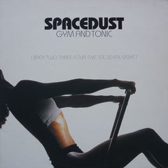 Spacedust : Gym And Tonic (12")