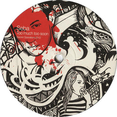 Seba : Too Much Too Soon (12", Smplr)