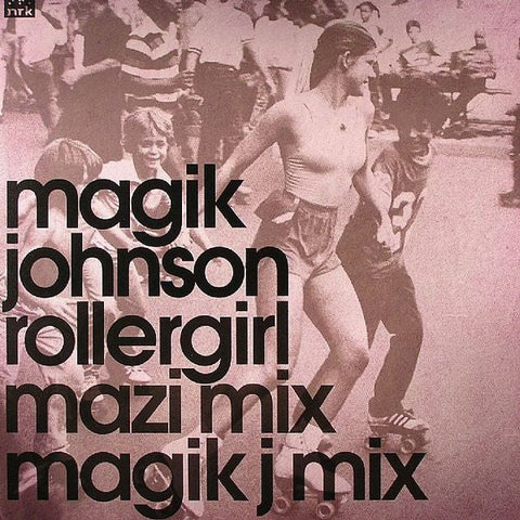Magik Johnson : Rollergirl (Disc 1) (12")