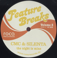 CMC & Silenta : Feature Breaks Volume 3: The Night Is Mine (12")