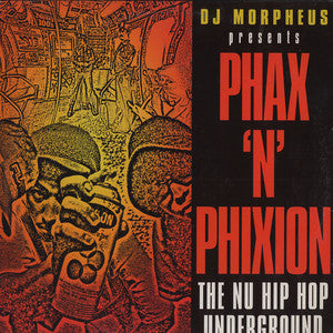 DJ Morpheus : Phax 'n' Phixion (The Nu Hip Hop Underground) (2xLP, Comp)
