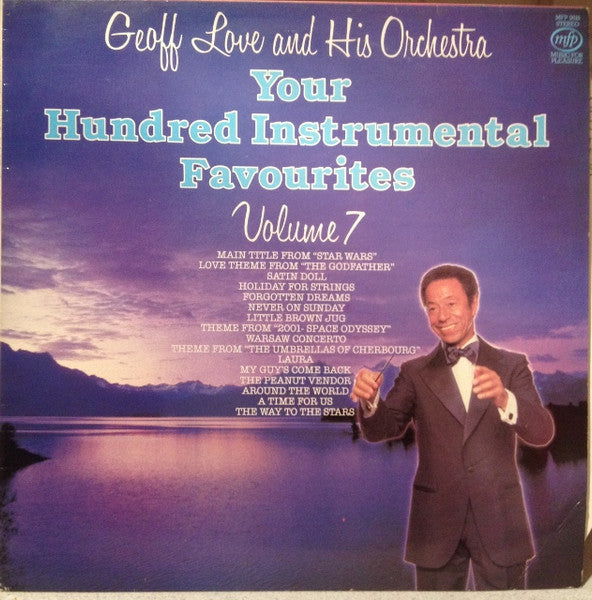 Geoff Love And His Orchestra* : Your Hundred Instrumental Favourites Volume 7 (LP, Album, Comp)