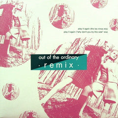 Out Of The Ordinary : Play It Again (Remix) (12", Maxi)